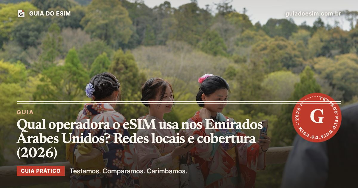 Qual operadora o eSIM usa nos Emirados Árabes Unidos? Redes locais e cobertura (2026): guia prático do Guia do eSIM
