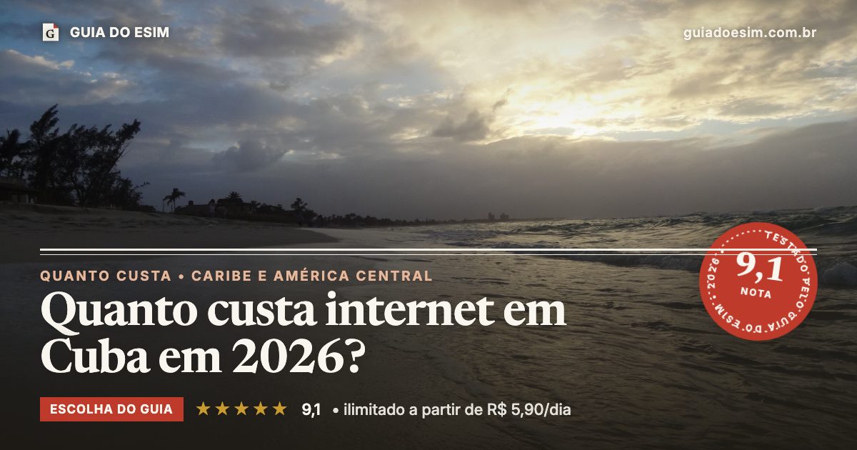 Quanto custa internet em Cuba em 2026?: análise do Guia do eSIM, nota 9,1