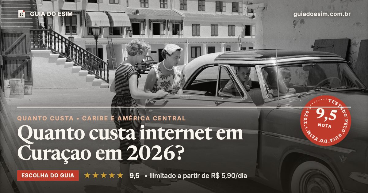 Quanto custa internet em Curaçao em 2026?: análise do Guia do eSIM, nota 9,5