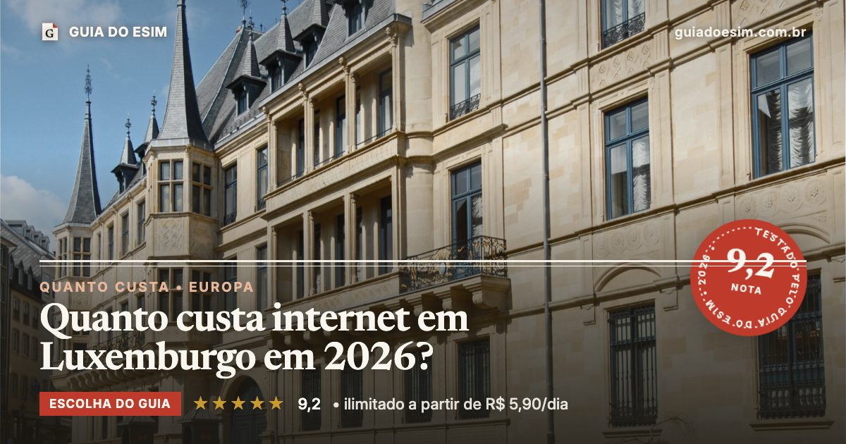 Quanto custa internet em Luxemburgo em 2026?: análise do Guia do eSIM, nota 9,2