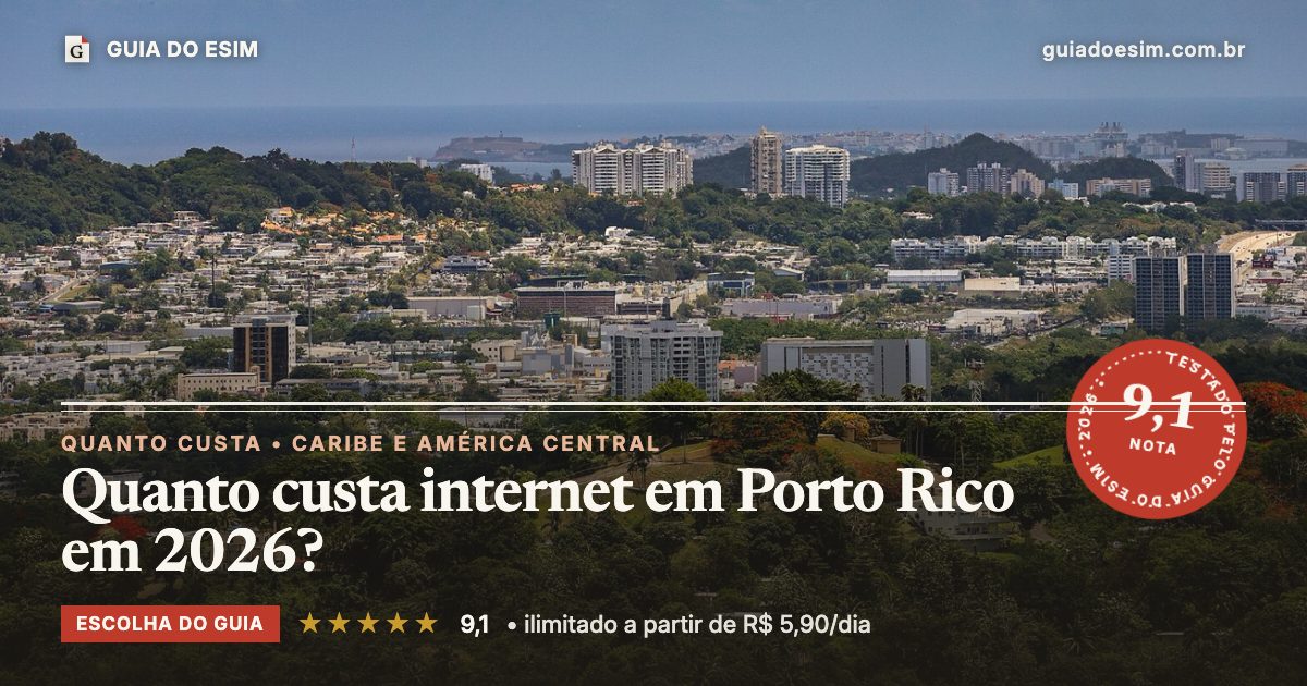Quanto custa internet em Porto Rico em 2026?: análise do Guia do eSIM, nota 9,1