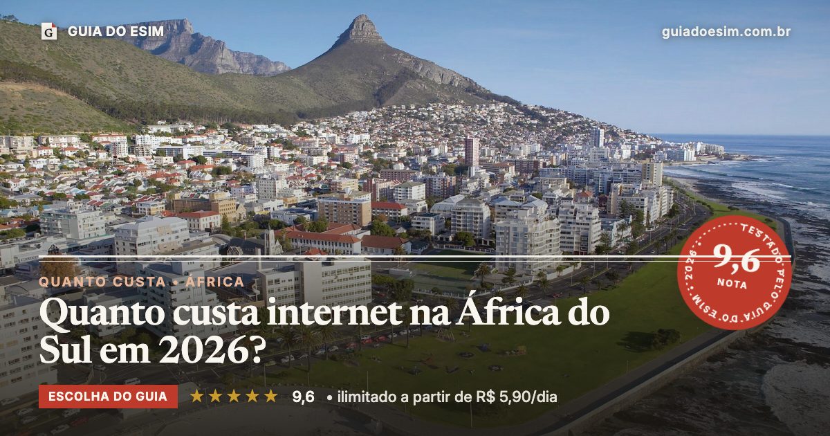 Quanto custa internet na África do Sul em 2026?: análise do Guia do eSIM, nota 9,6