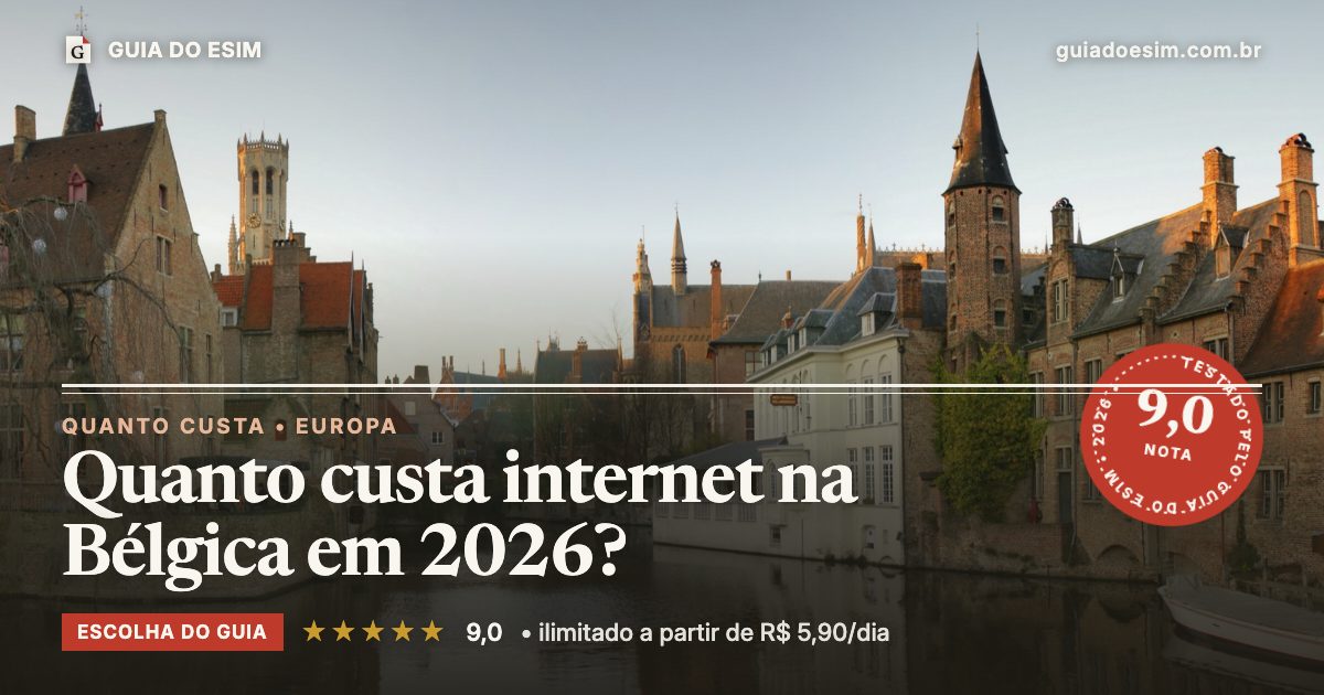 Quanto custa internet na Bélgica em 2026?: análise do Guia do eSIM, nota 9,0