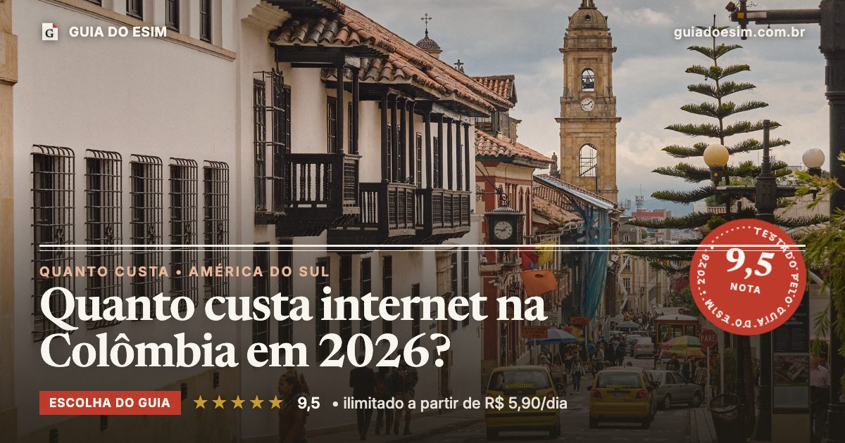 Quanto custa internet na Colômbia em 2026?: análise do Guia do eSIM, nota 9,5