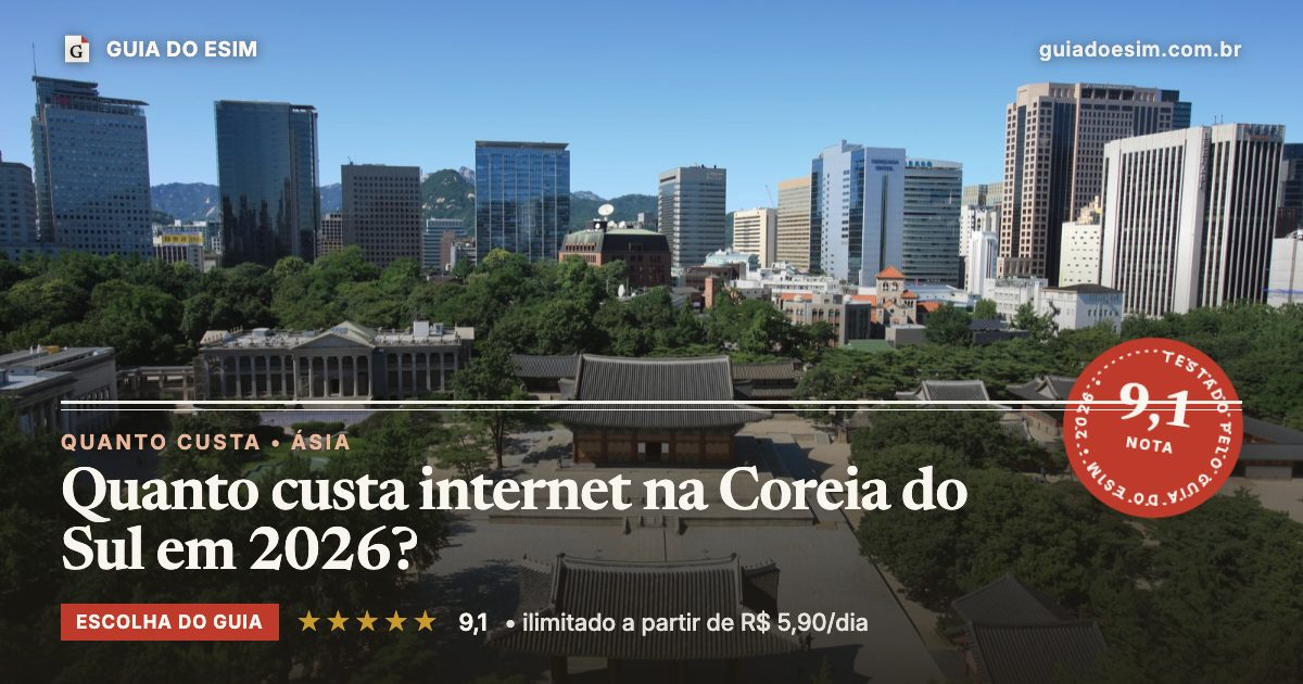 Quanto custa internet na Coreia do Sul em 2026?: análise do Guia do eSIM, nota 9,1