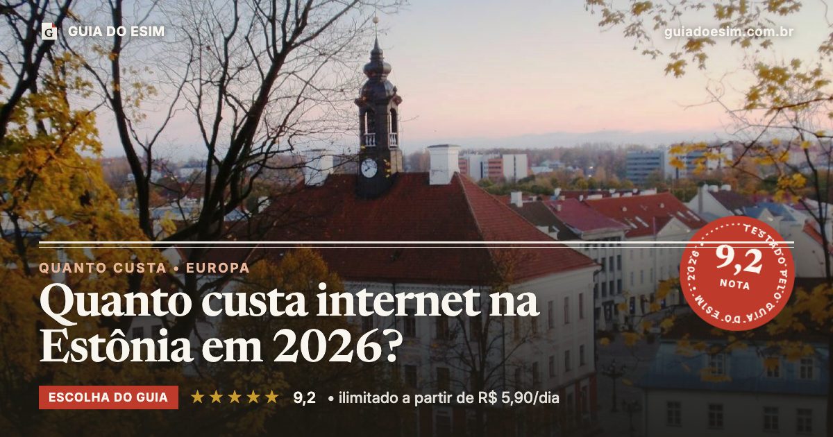 Quanto custa internet na Estônia em 2026?: análise do Guia do eSIM, nota 9,2
