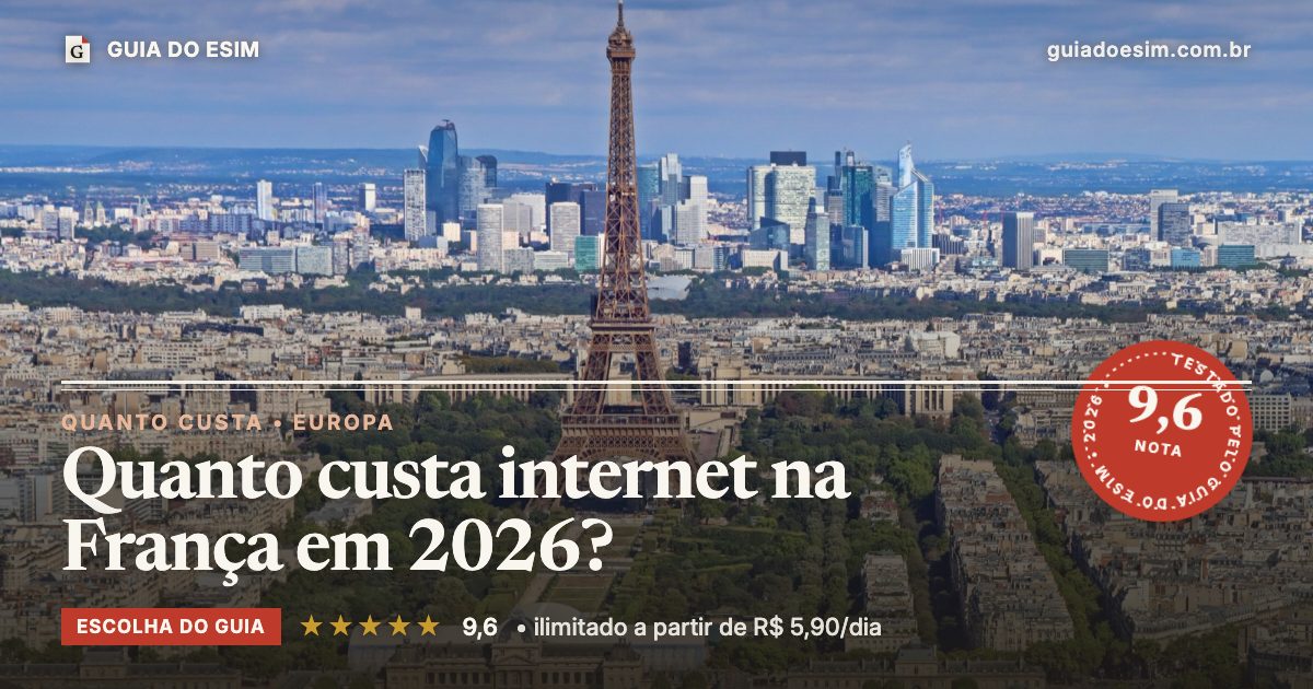 Quanto custa internet na França em 2026?: análise do Guia do eSIM, nota 9,6