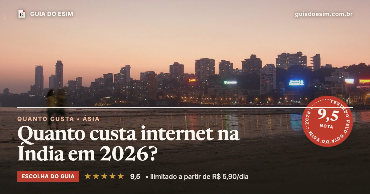 Quanto custa internet na Índia em 2026?: análise do Guia do eSIM, nota 9,5
