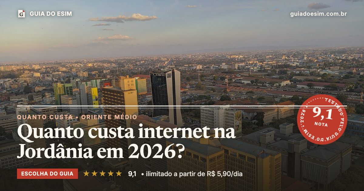Quanto custa internet na Jordânia em 2026?: análise do Guia do eSIM, nota 9,1