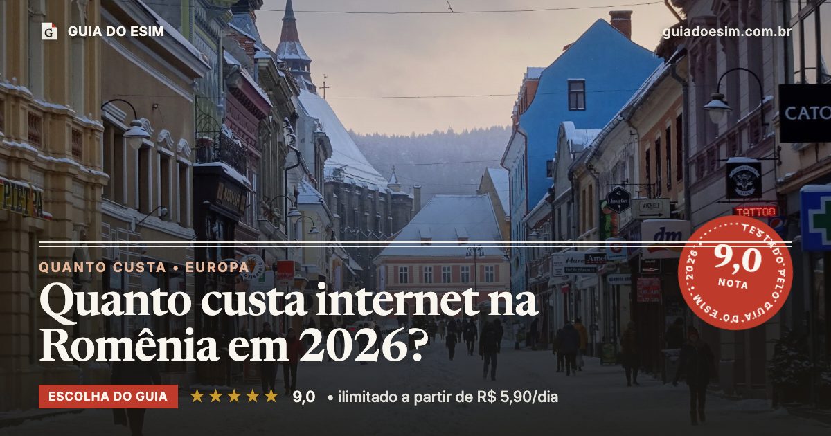 Quanto custa internet na Romênia em 2026?: análise do Guia do eSIM, nota 9,0