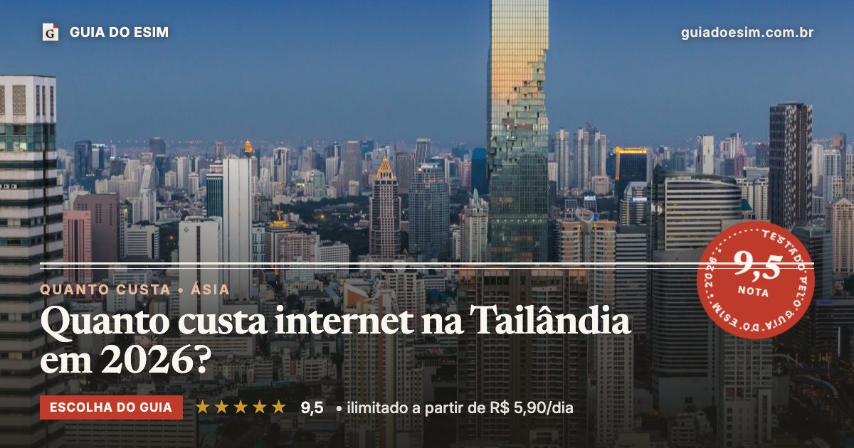 Quanto custa internet na Tailândia em 2026?: análise do Guia do eSIM, nota 9,5