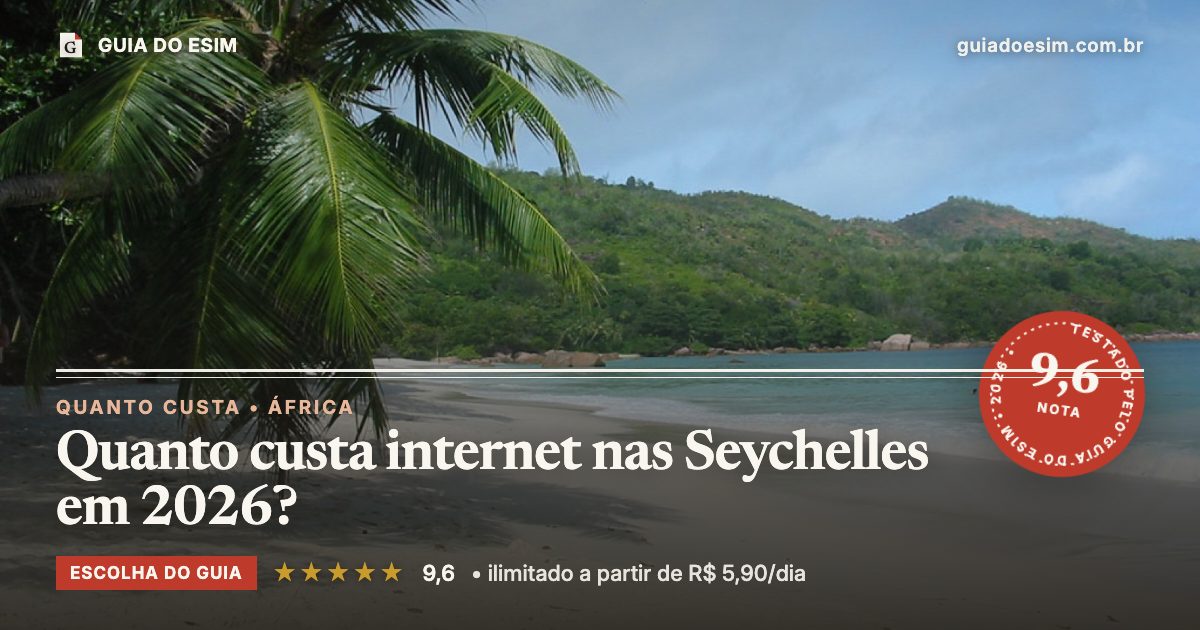 Quanto custa internet nas Seychelles em 2026?: análise do Guia do eSIM, nota 9,6