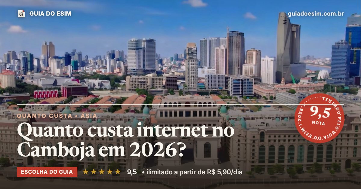 Quanto custa internet no Camboja em 2026?: análise do Guia do eSIM, nota 9,5