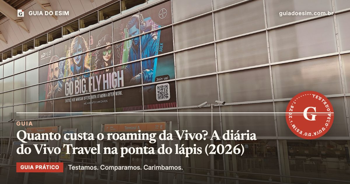 Quanto custa o roaming da Vivo? A diária do Vivo Travel na ponta do lápis (2026): guia prático do Guia do eSIM