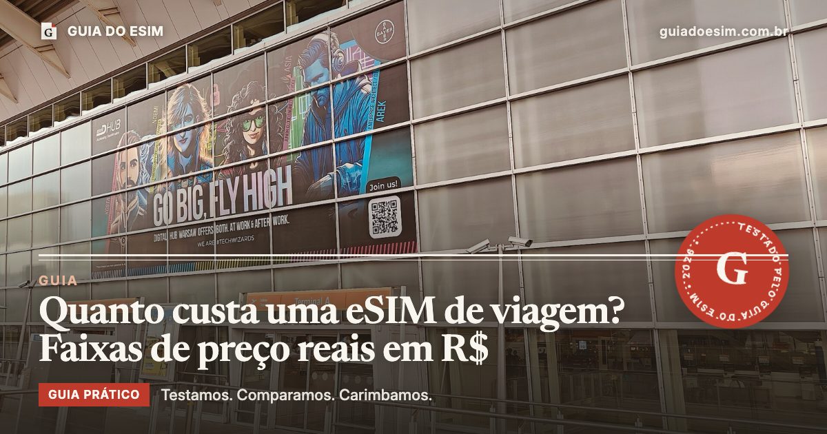 Quanto custa uma eSIM de viagem? Faixas de preço reais em R$: guia prático do Guia do eSIM