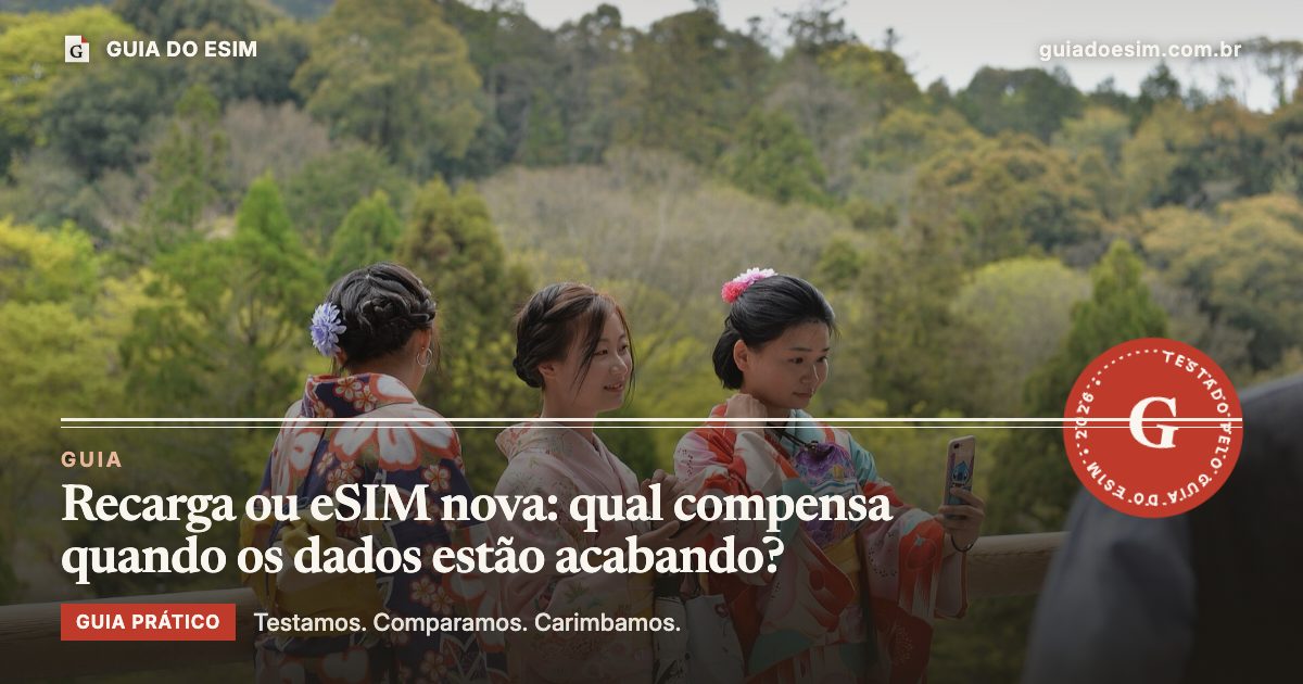 Recarga ou eSIM nova: qual compensa quando os dados estão acabando?: guia prático do Guia do eSIM