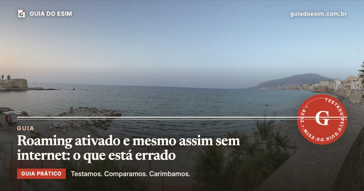 Roaming ativado e mesmo assim sem internet: o que está errado: guia prático do Guia do eSIM
