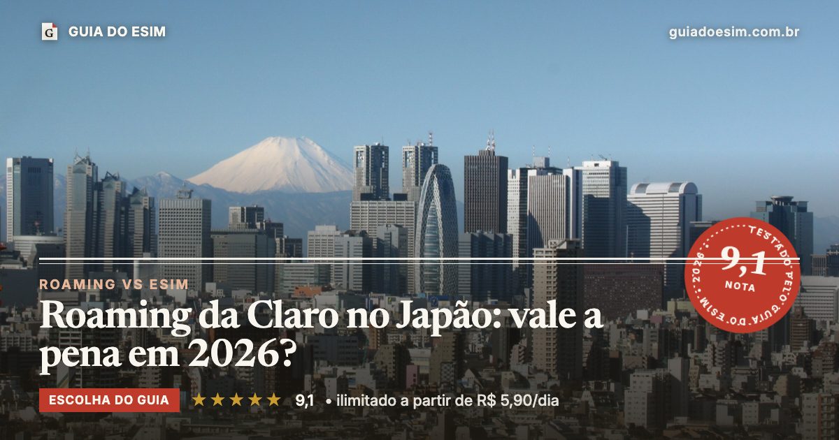 Roaming da Claro no Japão: vale a pena em 2026?: análise do Guia do eSIM, nota 9,1