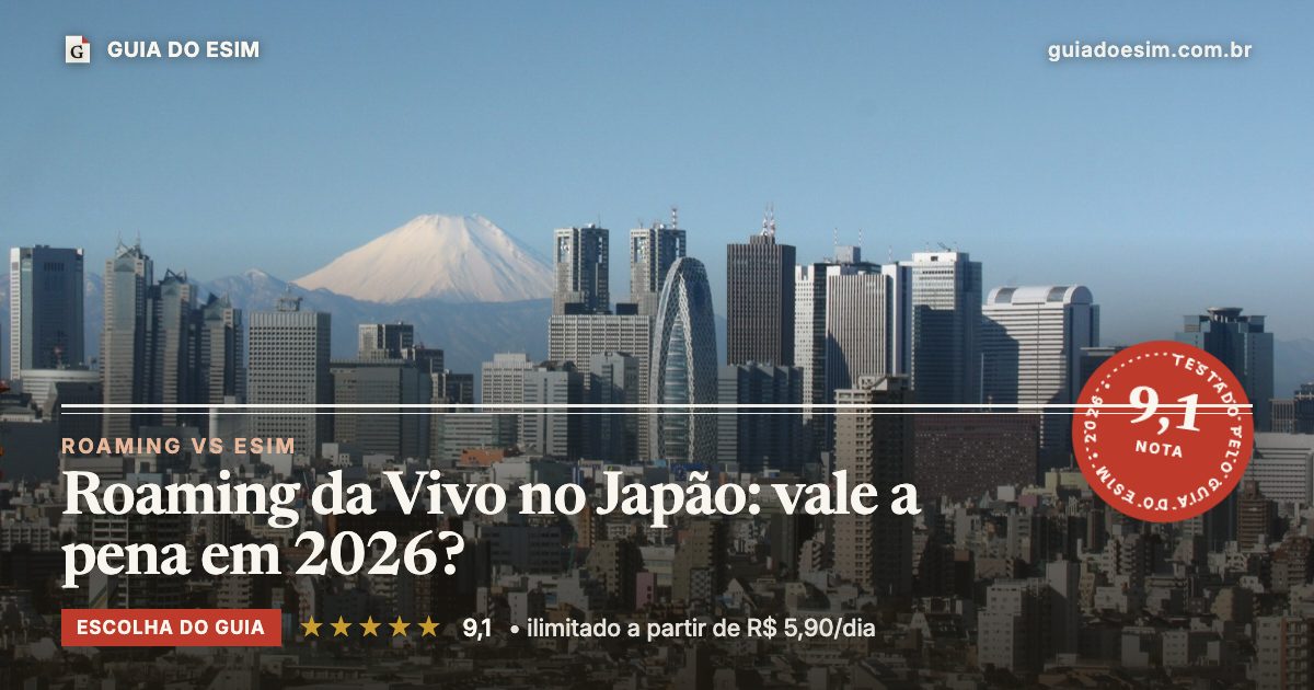 Roaming da Vivo no Japão: vale a pena em 2026?: análise do Guia do eSIM, nota 9,1