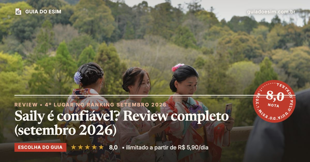 Saily é confiável? Review completo (setembro 2026): análise do Guia do eSIM, nota 8,0