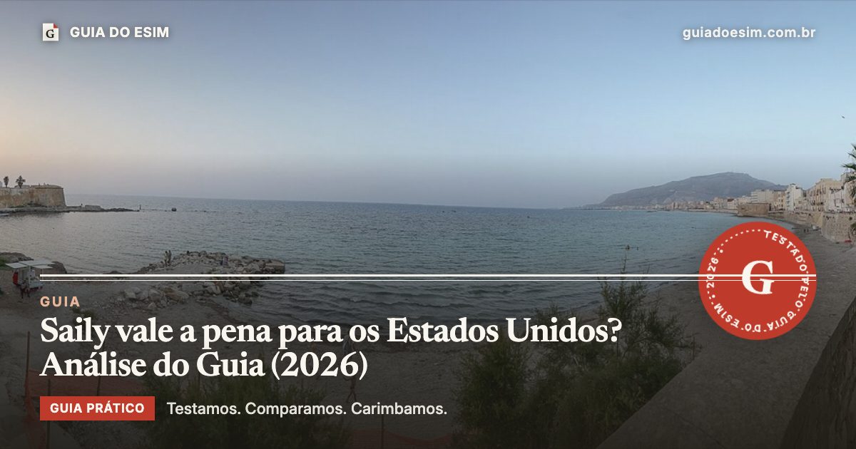 Saily vale a pena para os Estados Unidos? Análise do Guia (2026): guia prático do Guia do eSIM