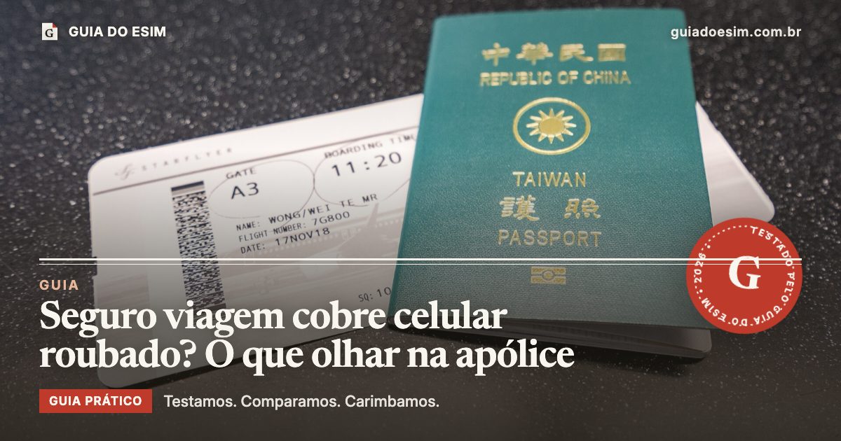 Seguro viagem cobre celular roubado? O que olhar na apólice: guia prático do Guia do eSIM