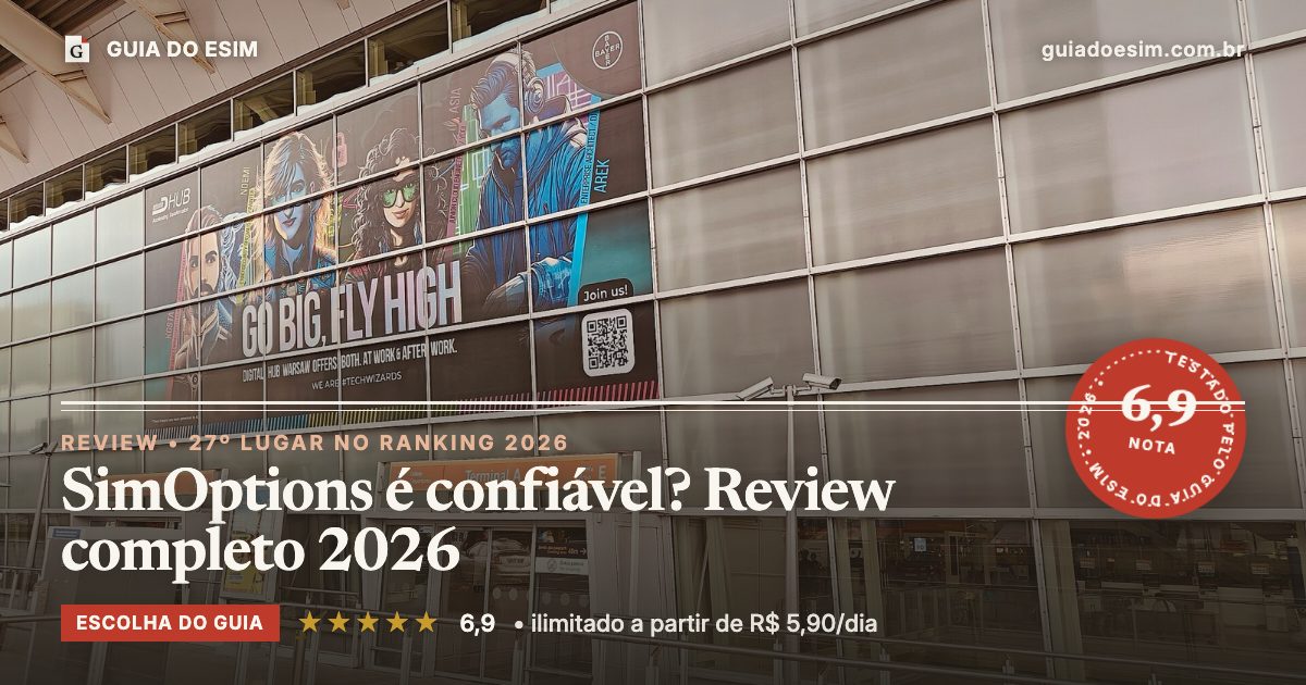 SimOptions é confiável? Review completo 2026: análise do Guia do eSIM, nota 6,9