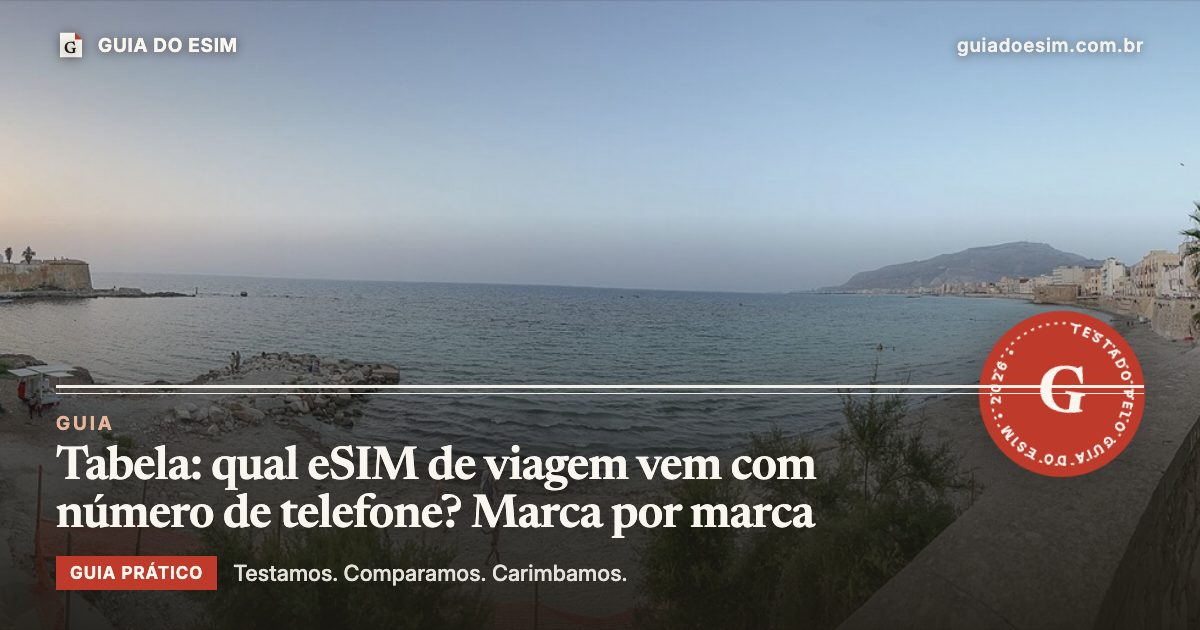 Tabela: qual eSIM de viagem vem com número de telefone? Marca por marca: guia prático do Guia do eSIM