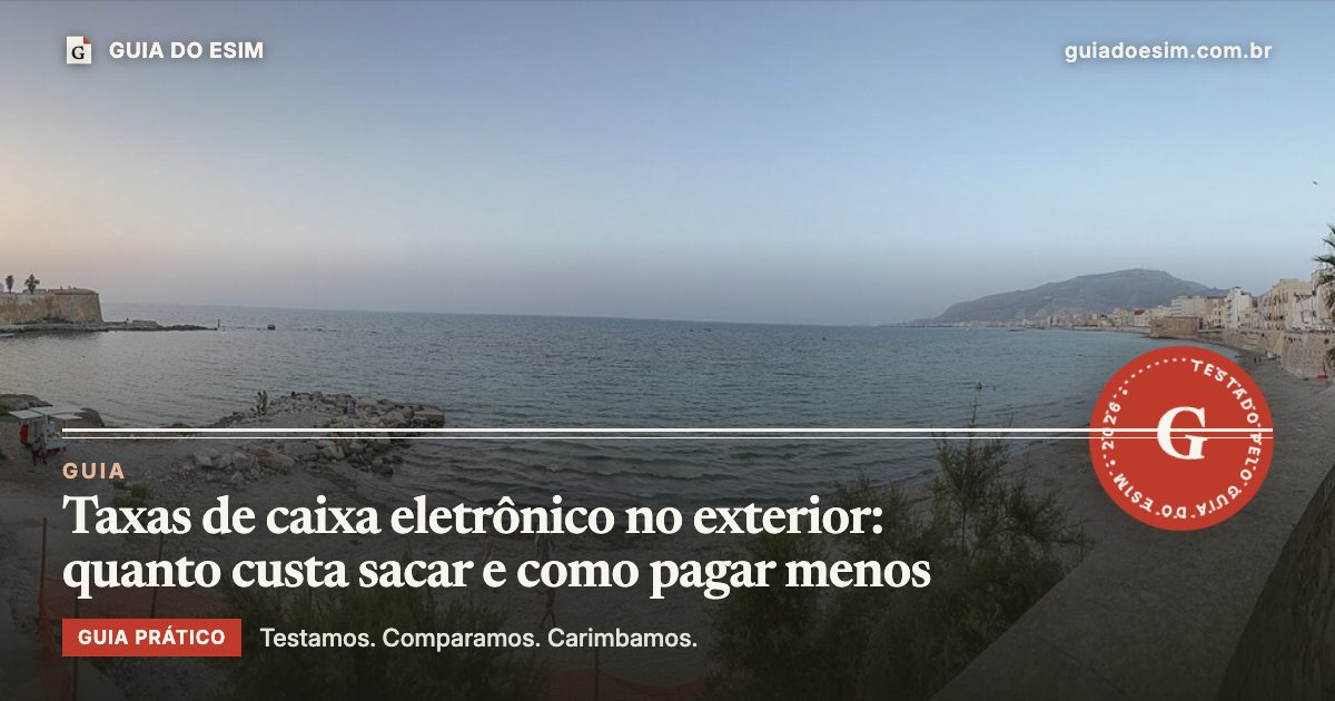 Taxas de caixa eletrônico no exterior: quanto custa sacar e como pagar menos: guia prático do Guia do eSIM