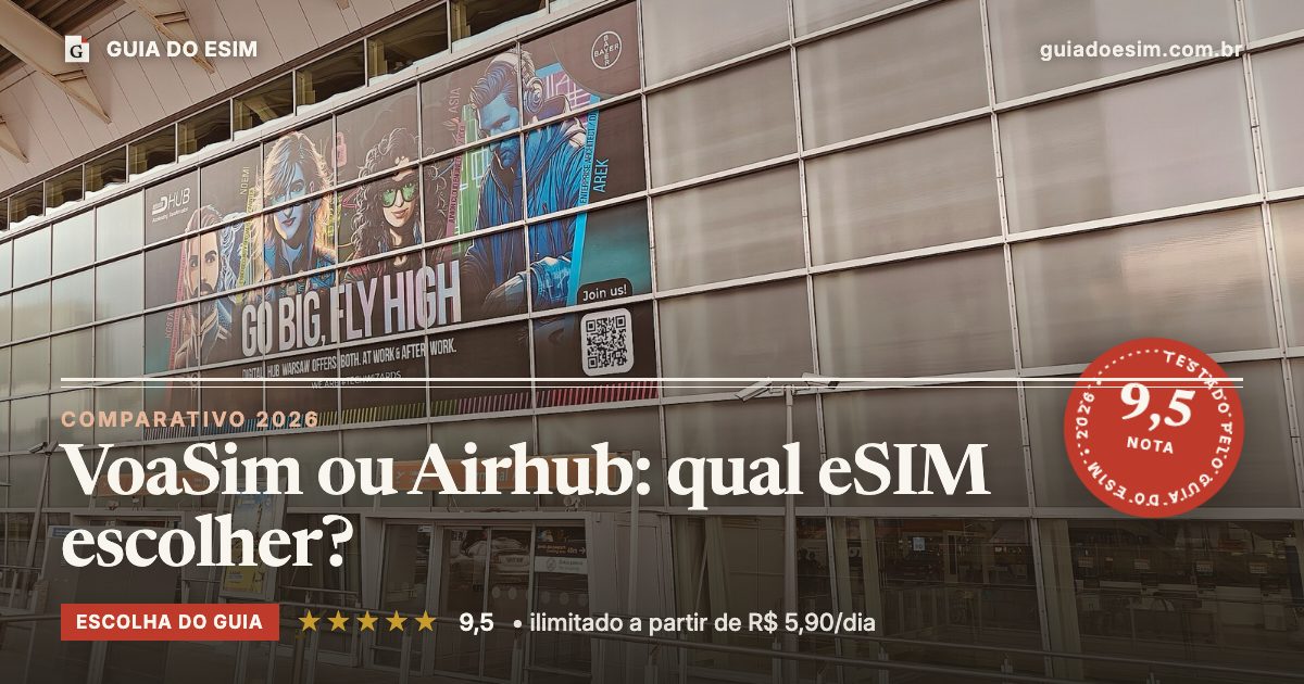 VoaSim ou Airhub: qual eSIM escolher?: análise do Guia do eSIM, nota 9,5