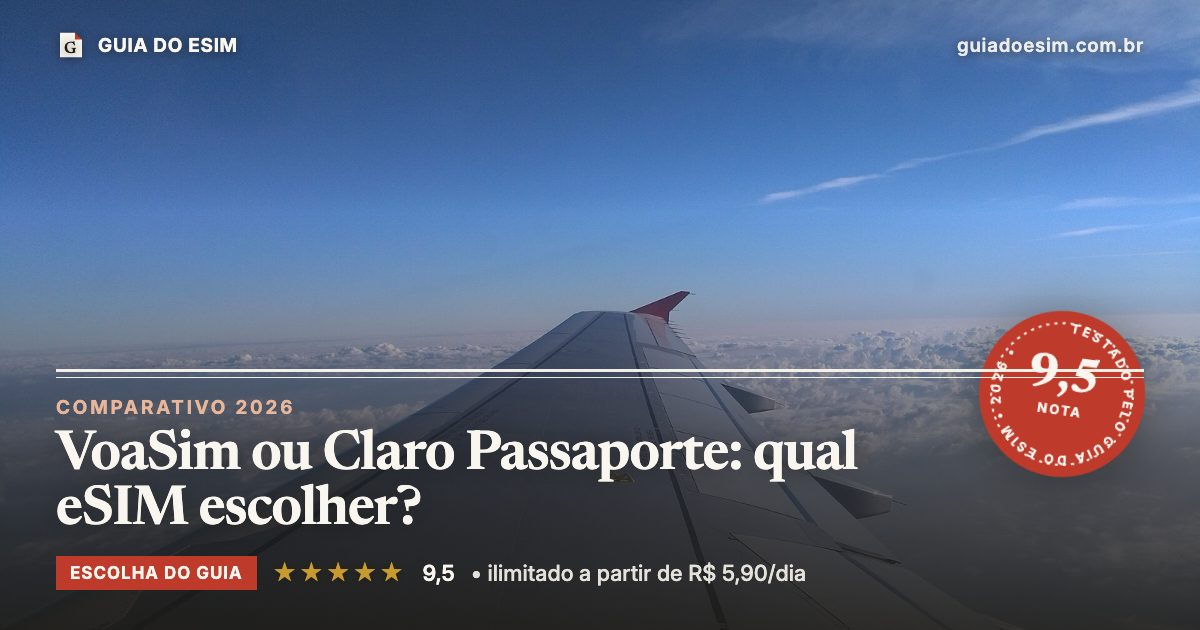 VoaSim ou Claro Passaporte: qual eSIM escolher?: análise do Guia do eSIM, nota 9,5