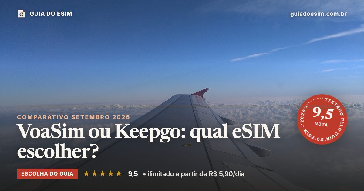VoaSim ou Keepgo: qual eSIM escolher?: análise do Guia do eSIM, nota 9,5