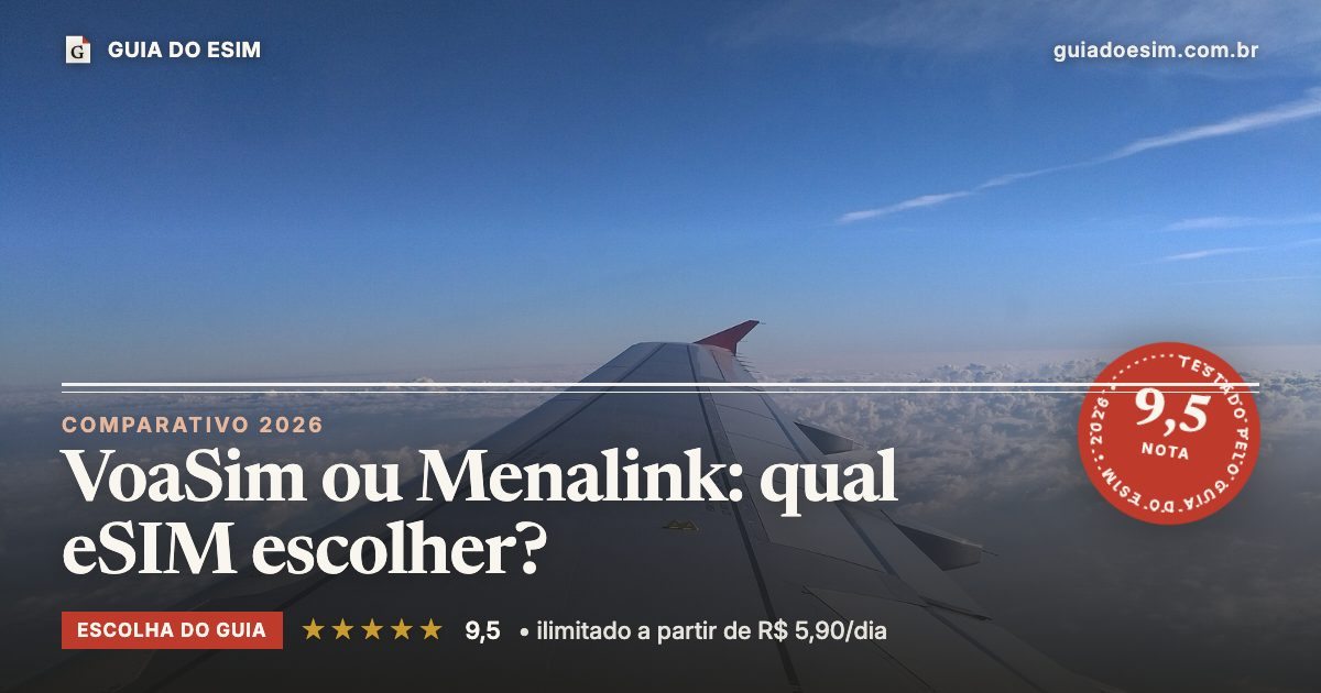 VoaSim ou Menalink: qual eSIM escolher?: análise do Guia do eSIM, nota 9,5
