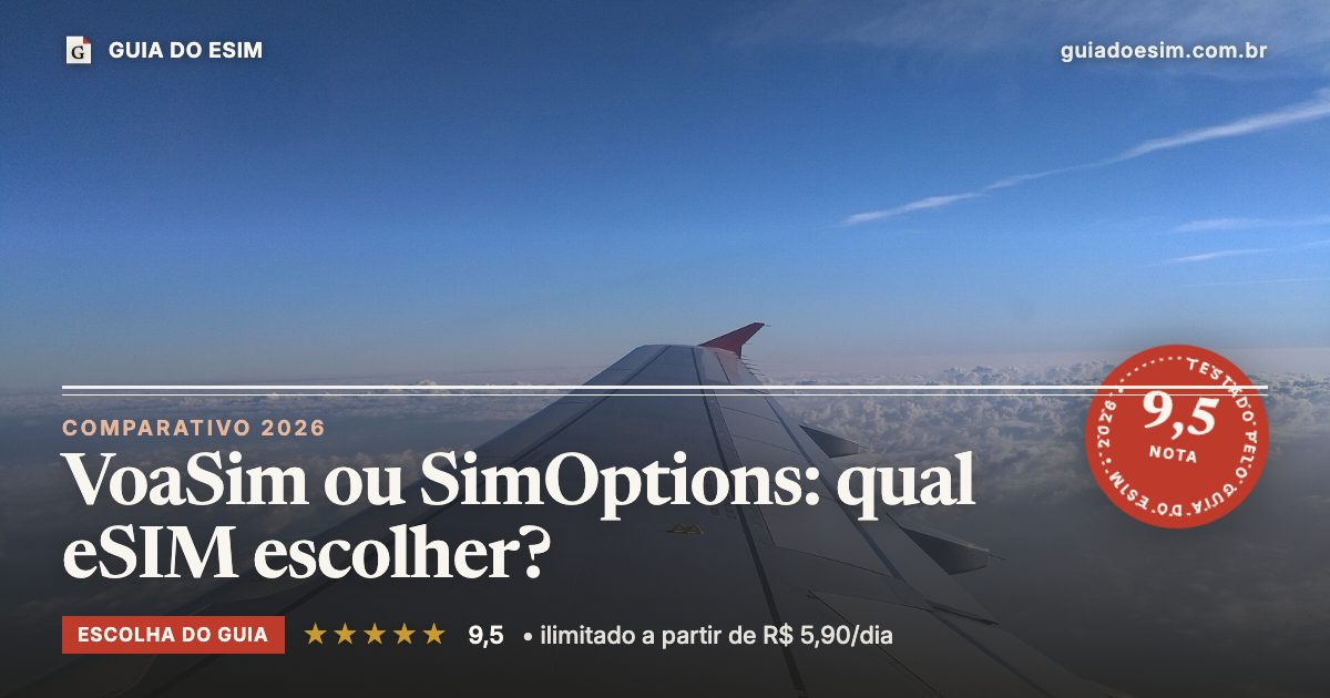 VoaSim ou SimOptions: qual eSIM escolher?: análise do Guia do eSIM, nota 9,5
