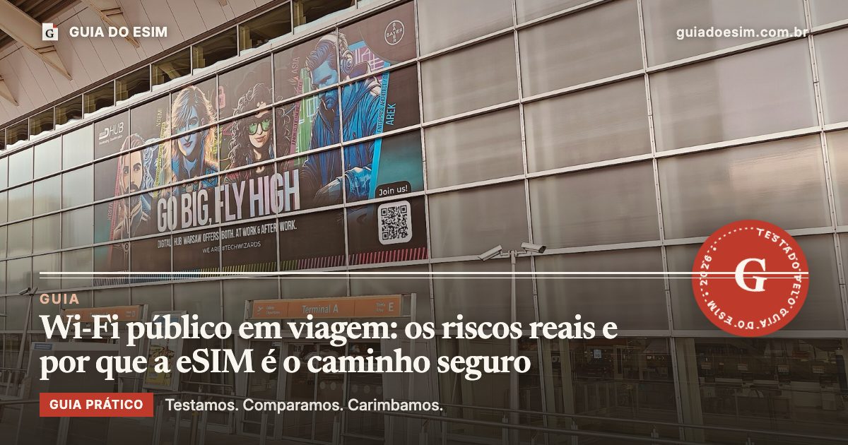 Wi-Fi público em viagem: os riscos reais e por que a eSIM é o caminho seguro: guia prático do Guia do eSIM